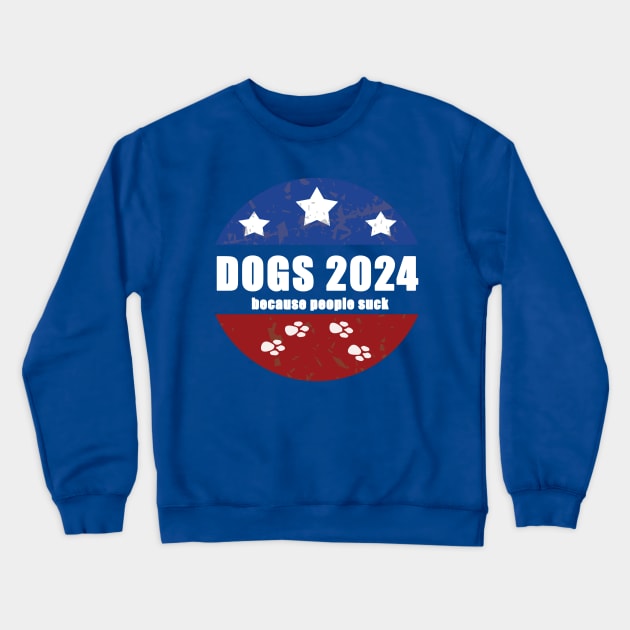 Vote Dogs 2024 Political  2024 Crewneck Sweatshirt by Imp's Dog House